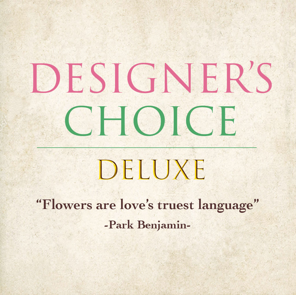 Designer's Choice Deluxe - Let the designer create a beautiful arrangement with seasonal, locally sourced flowers! While we cannot guarantee a specific flower type, each arrangement will be unique, one-of-a-kind design and customized to express the sentiment of the occasion!   If you would like to look at some examples we have created in the past, please refer to “Designer's Choice Deluxe” under “Gallery” on the menu of our website. Please note, each floral design will be different and not match to any previous designs. Yours will be a truly unique, one-of-a-kind floral creation!