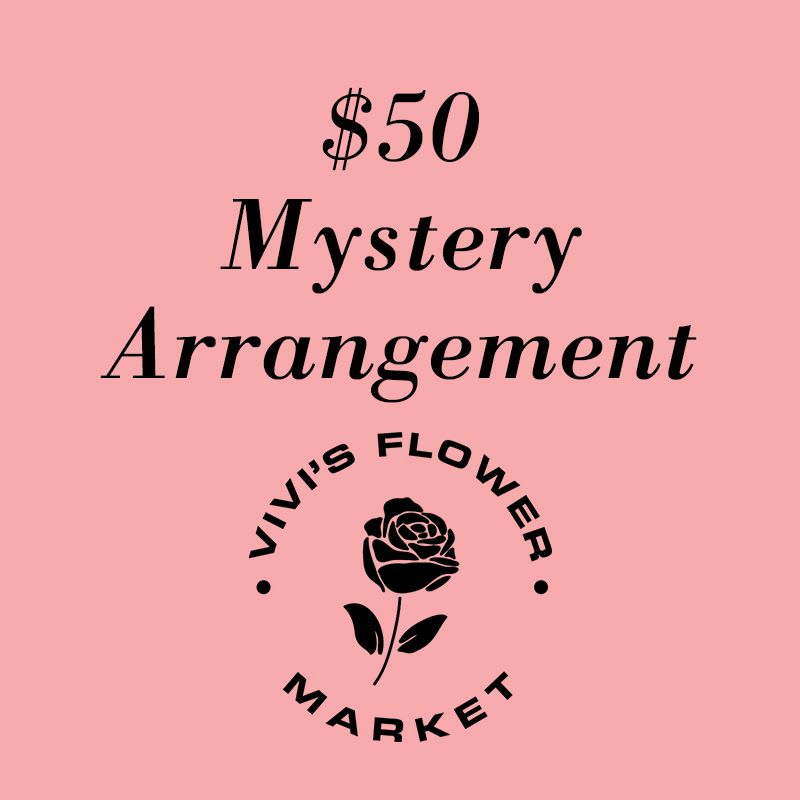 Mystery Arrangement ($50) Mystery Arrangement ($50) - Feeling adventurous? Let our florists surprise you with a beautiful one-of-a-kind arrangement using the freshest blooms of the day. No requests, no previews—just pure floral mystery at an unbeatable value.