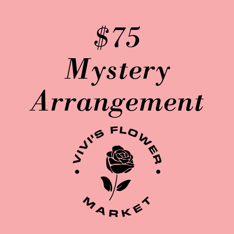 Mystery Arrangement ($75) Mystery Arrangement ($75) - Double the mystery, double the wow. Our $75 Mystery Arrangement is packed with seasonal beauty and designed freely by our florists. No rules, just a stunning surprise crafted from the best flowers we have on hand.