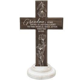 Cross (standing) 'Grandma' - Cross (standing) 'Grandma Some bring a lasting light to the world, even after they're gone.' 27759