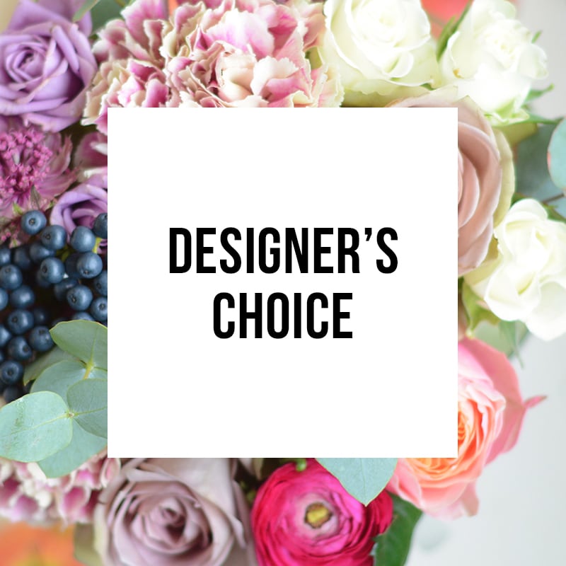 Designer's Choice Arrangement Designer's Choice Arrangement - Handcrafted arrangement with seasonal florals professionally curated and designed just for you! *Please indicate on "Special Instructions" if you have a more specific request with your bouquet. (i.e. hand-tied or vased, more exotic or traditional, centerpiece style for table or tall and grand, or a particular flower, etc.).