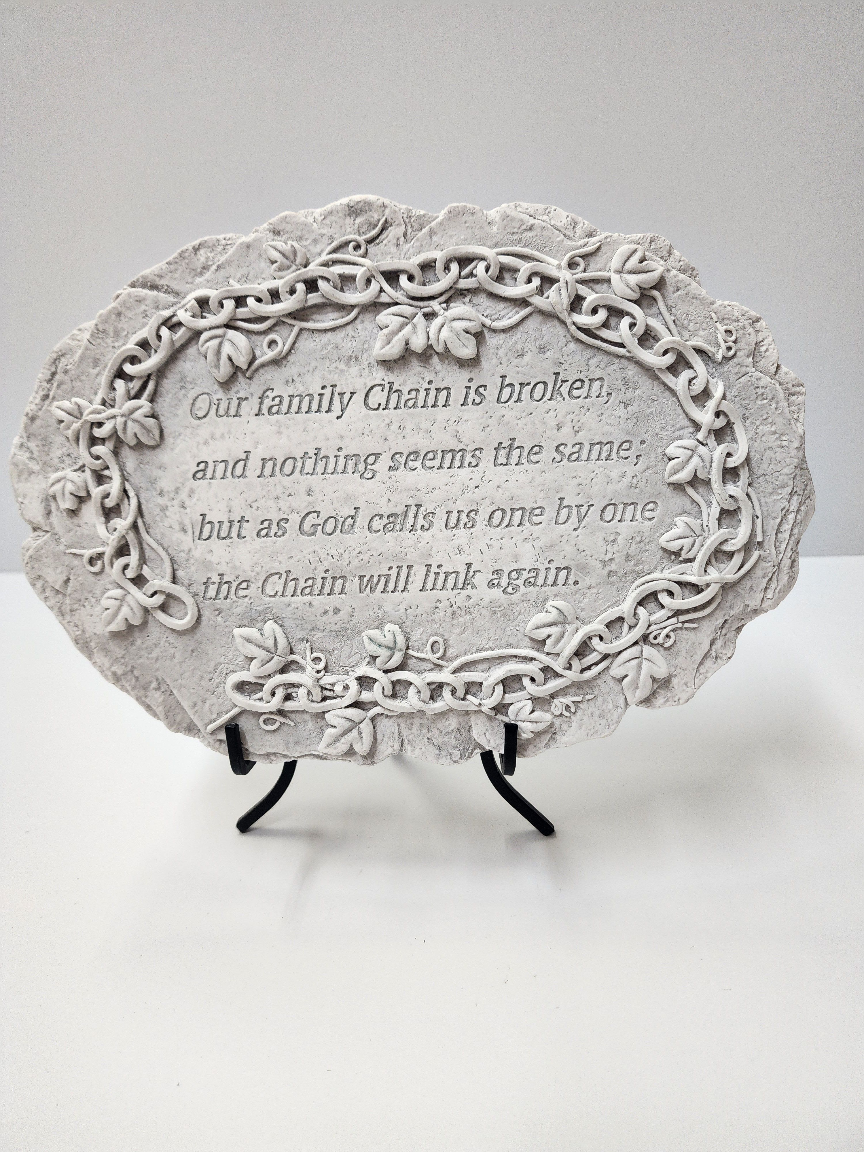 &quot;Chains&quot; Plaque  - &quot;Our family chain is broken and nothing seems the same but as god calls us one by one the chain will link again&quot;  * EASEL, STAND NOT INCLUDED/SOLD SEPARATELY*