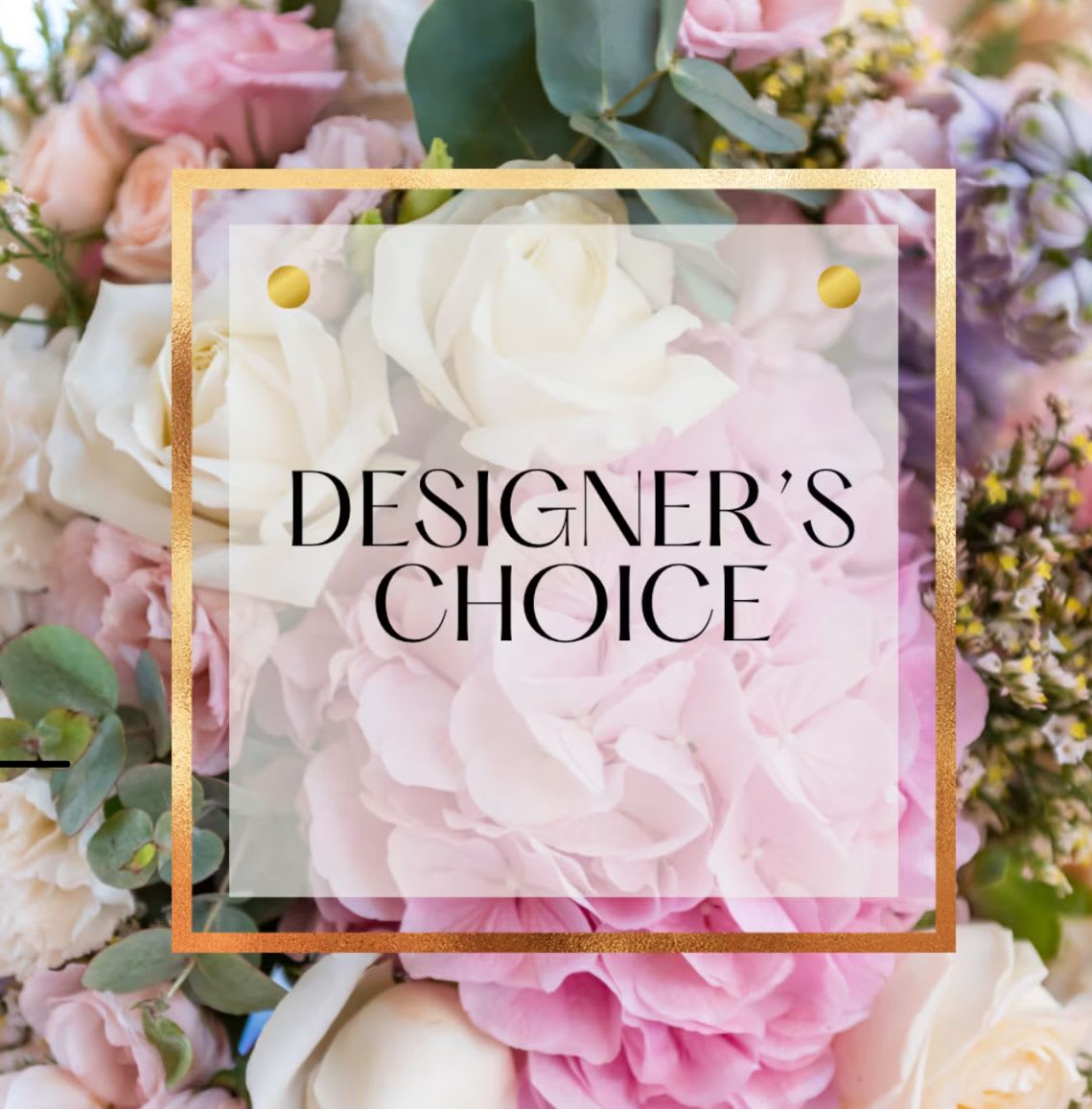 Designer’s Choice Arrangement - Let our talented floral designer create a stunning arrangement just for you. Using the freshest seasonal blooms, we craft a unique design that’s full of beauty and elegance. Perfect for any occasion when you want something special and one-of-a-kind