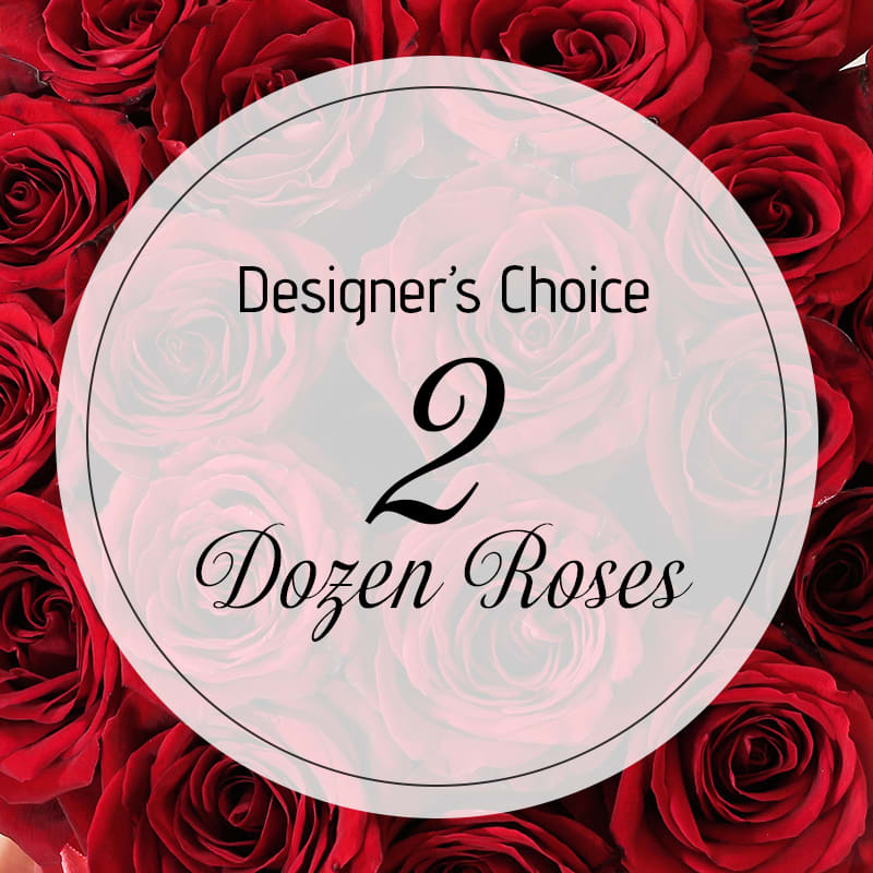 Designer's Choice 2 Dozen Roses Designer's Choice 2 Dozen Roses - Bouquet of 2 dozen roses with any color you'd like to request!