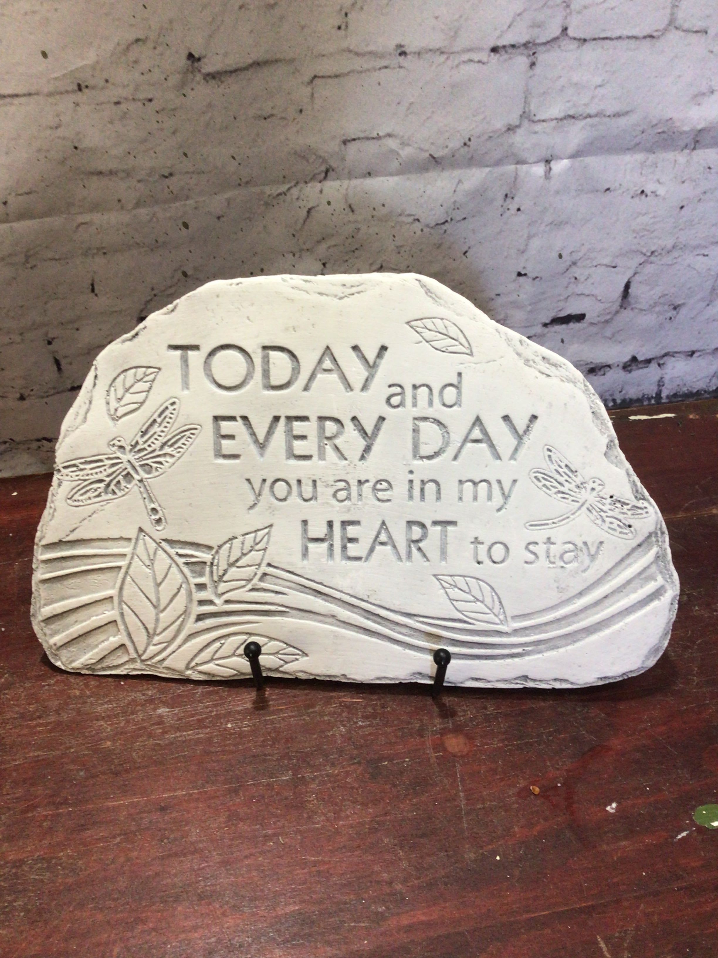 Today and Every Day you are in my heart plaque Today and Every Day you are in my heart plaque - Today and every day you are in my heart to stay plaque and easel