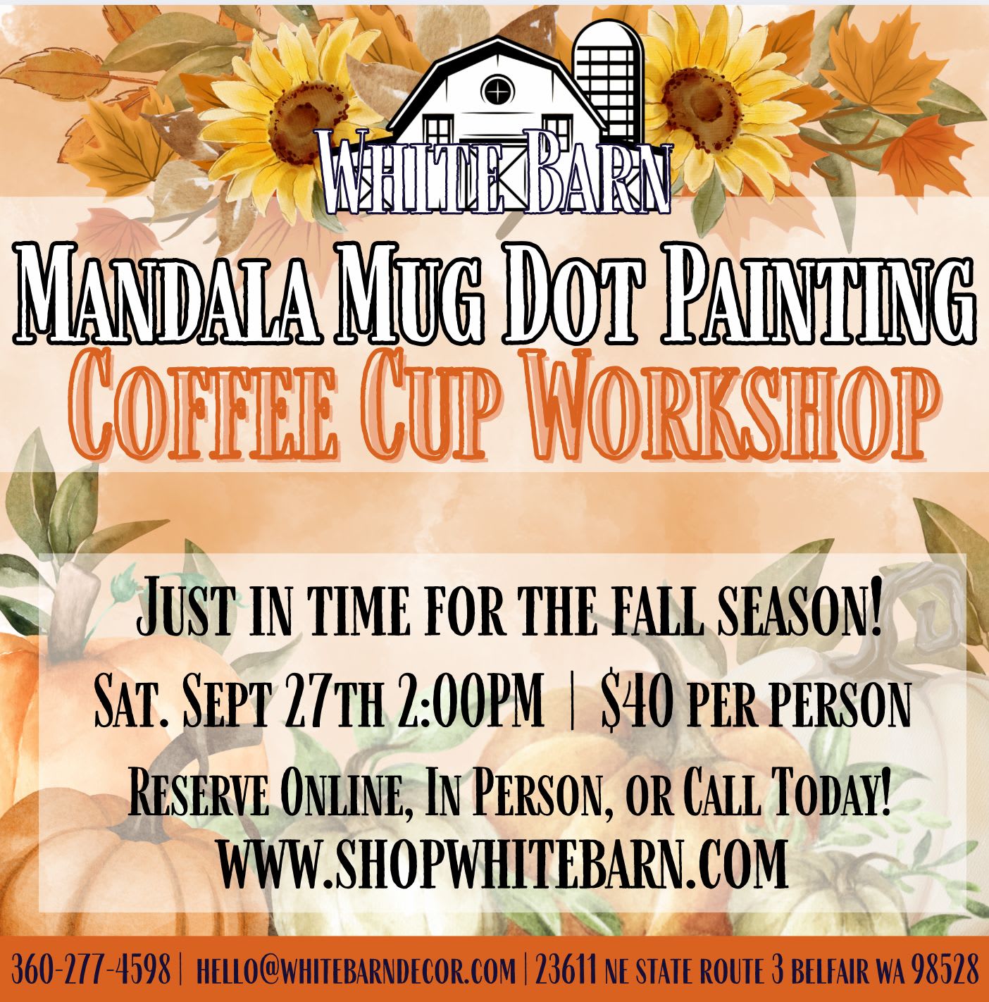 Mandala Point Cup Workshop- Sept 27th  - Join us for a relaxing and creative workshop where you will learn the art of mandala dot painting on ceramic coffee mugs. Perfect for beginners and art lovers alike, this hands on session will guide you through a beautiful mandala design in your choice of colors. All materials are provided. Come relax, dot and connect with others, and leave with a unique, hand-painted mug to enjoy or gift.  Just in time for the fall season! No experience necessary All supplies will be provided Limited spots available!   Location: White Barn Decor Date: Saturday, September 27th Time: 2:00pm (class expected to last at least 2 hours)