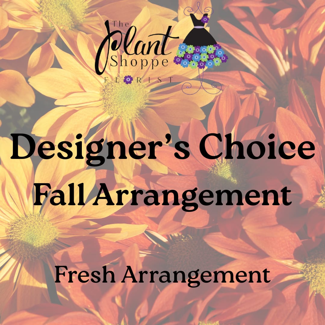 Designer's Choice Fall Arrangement - Allow the designer to make a design with the most fresh fall flowers we have!