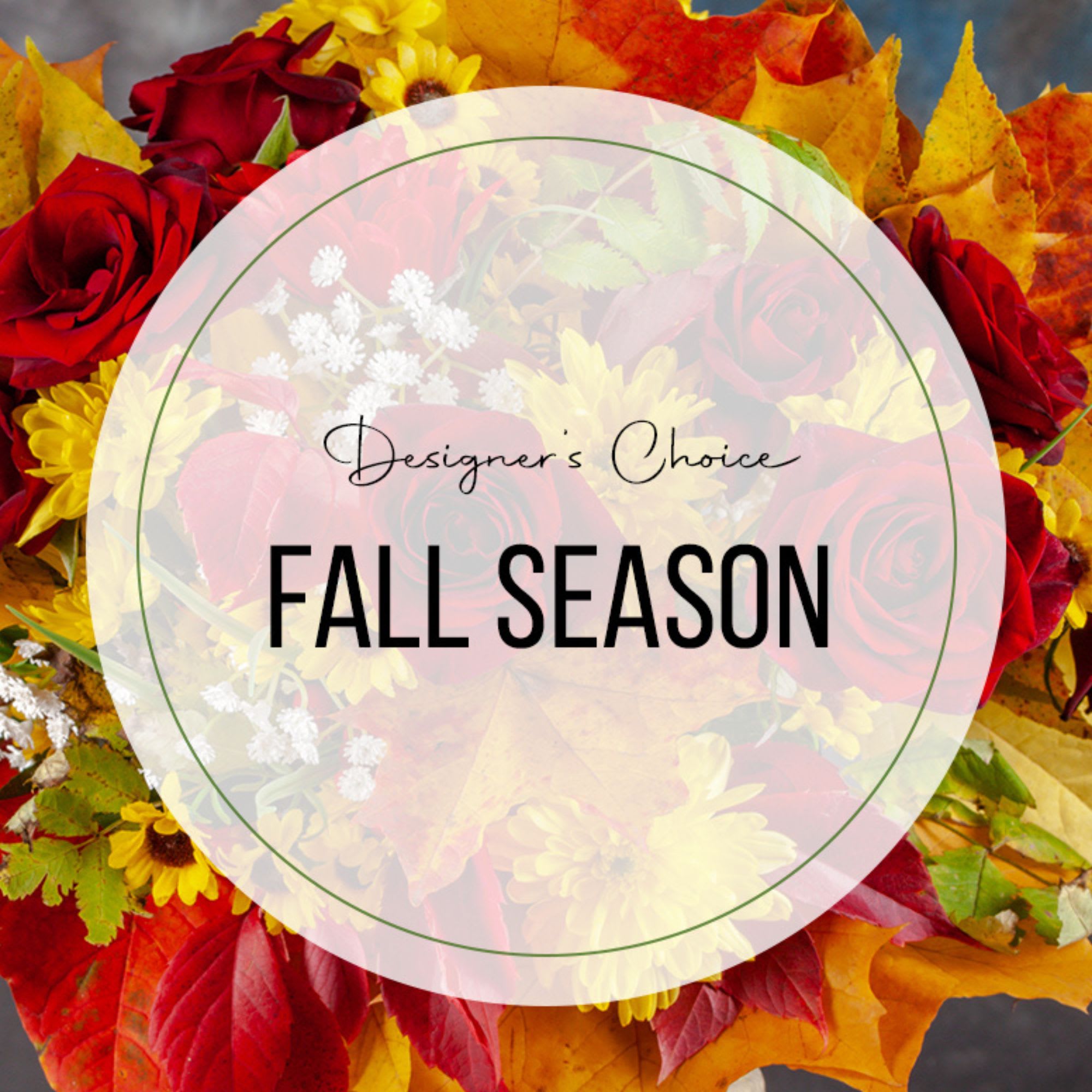 Fall Season (Designer's Choice) - Our florists will create a beautiful arrangement with the most magnificent blooms but we cannot guarantee a specific flower type, we can promise that your arrangement will be gorgeous, fresh and one of a kind. Flowers and containers may not reflect exactly as pictured but will stay within the color palette you have requested· product photos represent an overall theme or look which in some instances, cannot be replicated exactly. Although the actual arrangement may not precisely match the photo, the overall design direction will always be preserved. Seasonality, market conditions, and availability may cause substitutions of flowers, greenery, and vases to occur. We will always ensure that the styling and color schematic match the imagery as close as we can and will only substitute items of equal or higher value.