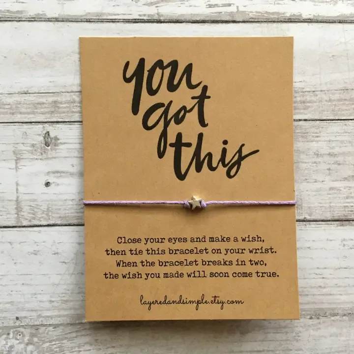 YOU GOT THIS BRACELET  - You got this bracelet from Layered &amp; Simple.  Close your Eyes and make a wish, then tie this bracelet on your wrist. When the bracelet breaks in two, the wish you made will soon come true.
