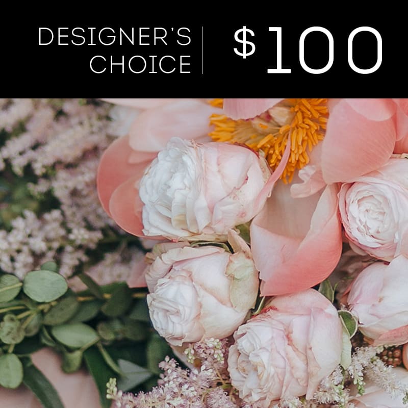 Designer's Choice - $100 Designer's Choice - $100 - Our design team at Beautiful Flowers will create a custom arrangement for you with the best seasonal flowers that are sure to impress. If you have a preference for color, flowers or type of occasion please note during checkout under special instructions for florist.