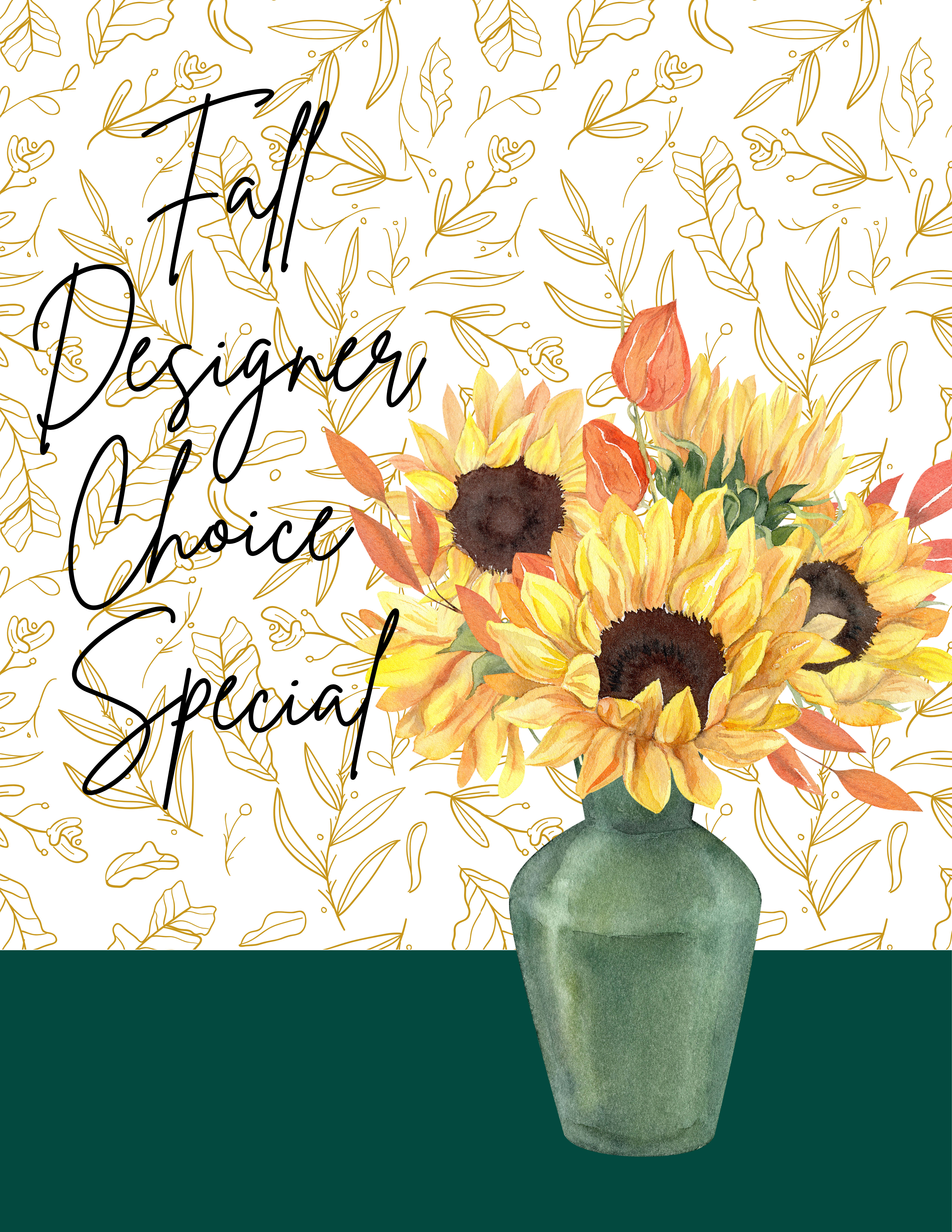 Fall designer choice special  - Fall Designer’s Choice Special Celebrate the beauty of autumn with a one-of-a-kind arrangement crafted just for you! Our expert designers will hand-select the freshest seasonal blooms in rich fall tones—think warm golds, rustic oranges, deep reds, and touches of harvest greens. Each arrangement is unique, thoughtfully designed, and bursting with the cozy charm of the season. Perfect for brightening your home, sending gratitude, or surprising someone special with the warm spirit of fall.