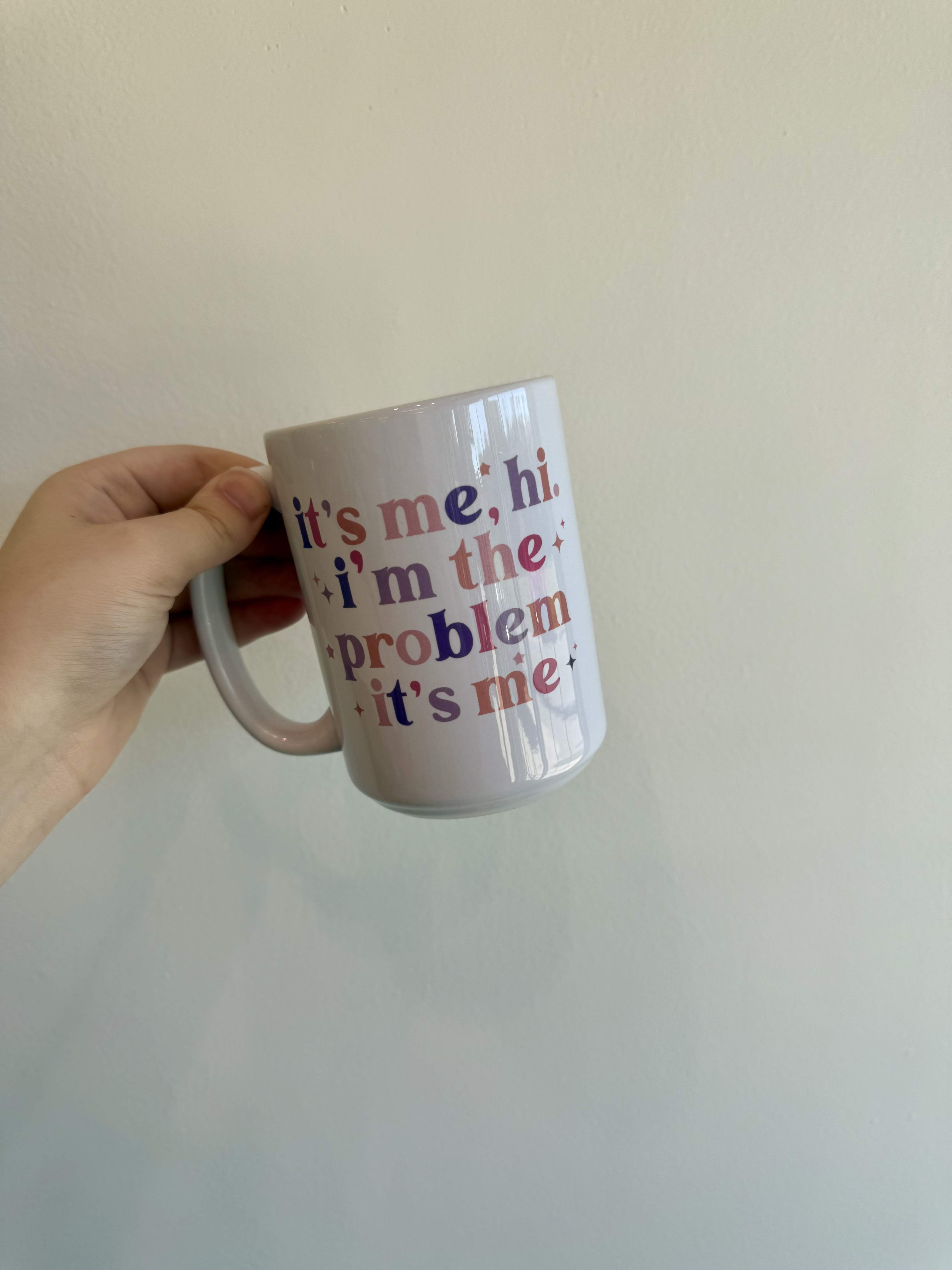 &quot;it's me, hi, i'm the problem it's me&quot; MUG - Perfect for your morning brew or cozy evenings in. Durable, stylish, and comfortable to hold.
