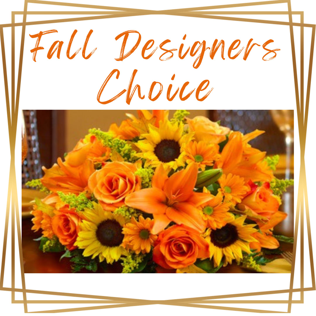 Fall designers choice bouquet - Nice and Beautiful fall design to cheer anyone for any occasion. 