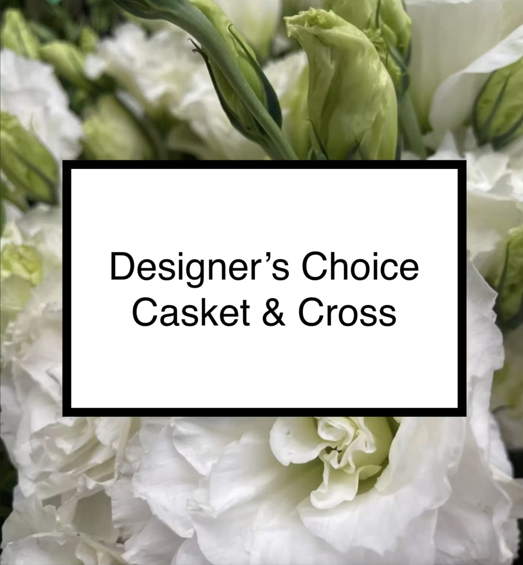 2 Piece - Casket &amp; Cross  - Give our designers a color and we'll run with it. Also, Choose which other design you would like with your casket. Option of Spray, Cross, Wreath, Podium spray, or Heart. You can call or text to indicate which on you would prefer or write it all in our &quot;florist instructions&quot; box at checkout. 