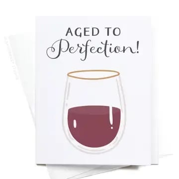 &quot;AGED TO PERFECTION&quot; CARD - Perfect card to celebrate a birthday!
