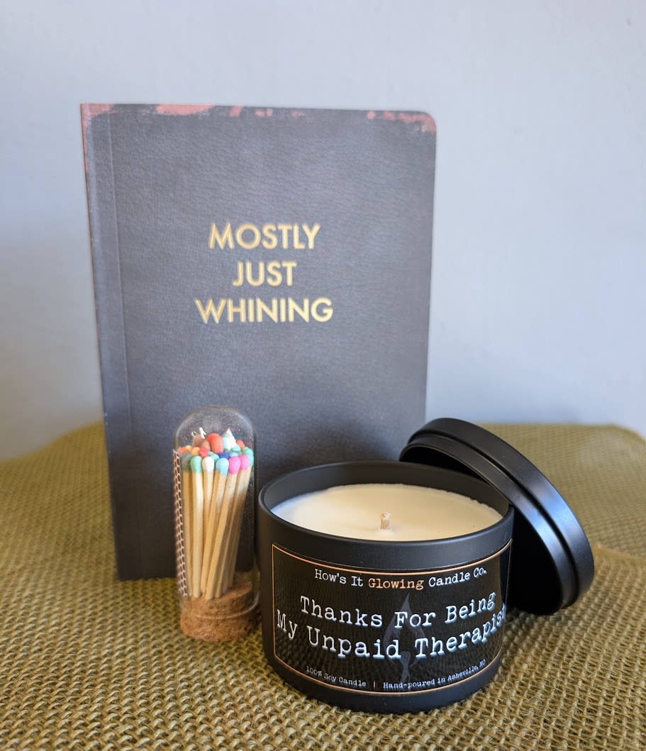 Whine About it Package - A small bundle for a funny pick me up or just as a gift to yourself to unwind (or unwhine). Comes with a &quot;Just Whining&quot; journal, colourful matches and a &quot;Thank you for being my unpaid therapist&quot; candle. 