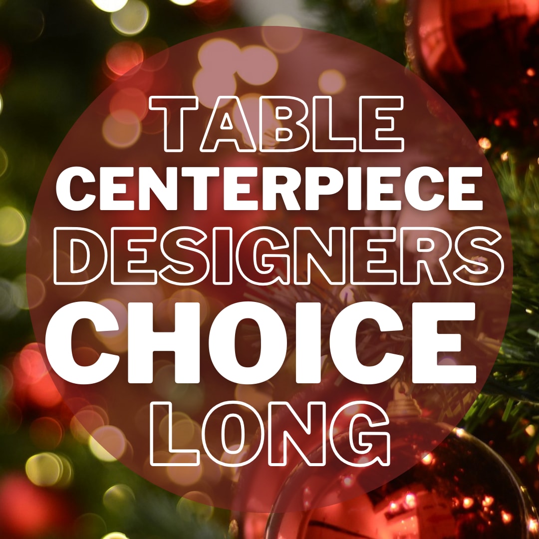 Holiday Centerpiece - Long - Leave the Work to Us! Let Our Designers Use Their Years of Experience to Make a Beautiful Table Centerpiece Arrangement for You or Your Loved One To Enjoy This Holiday!  Oblong Centerpiece - NO Candles