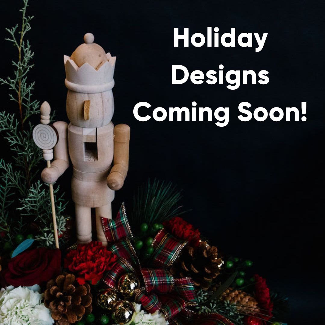 Coming Soon! - Holiday Designs Coming Soon!