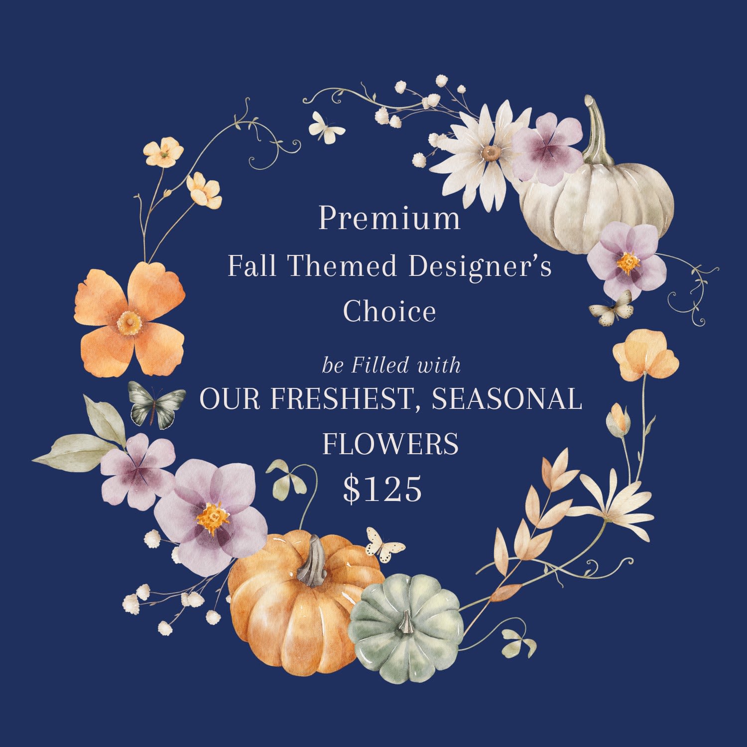 Premium Designer's Choice for Fall - Allow our designer's to create a fall themed arrangement for you using our freshest, premium blooms. Perfect for Fall or Thanksgiving