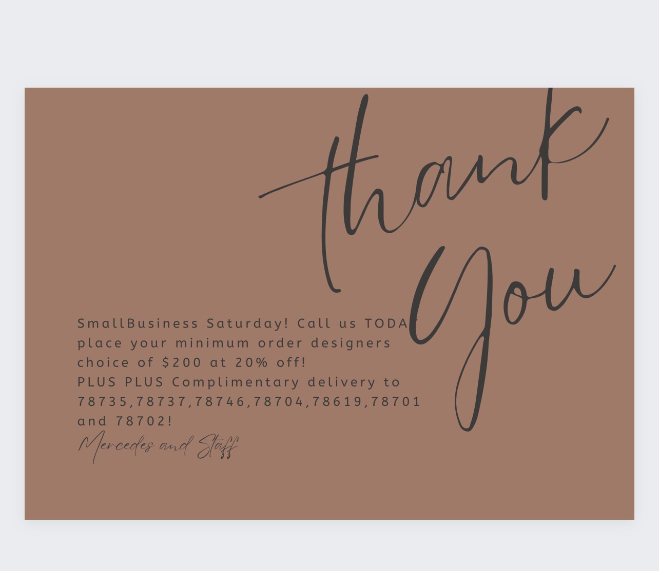 Small Business Discount! Call NOW.  - Please call us to get your $200 designers choice at 20% off and complimentary delivery within a 7 miles from either of our studios.  