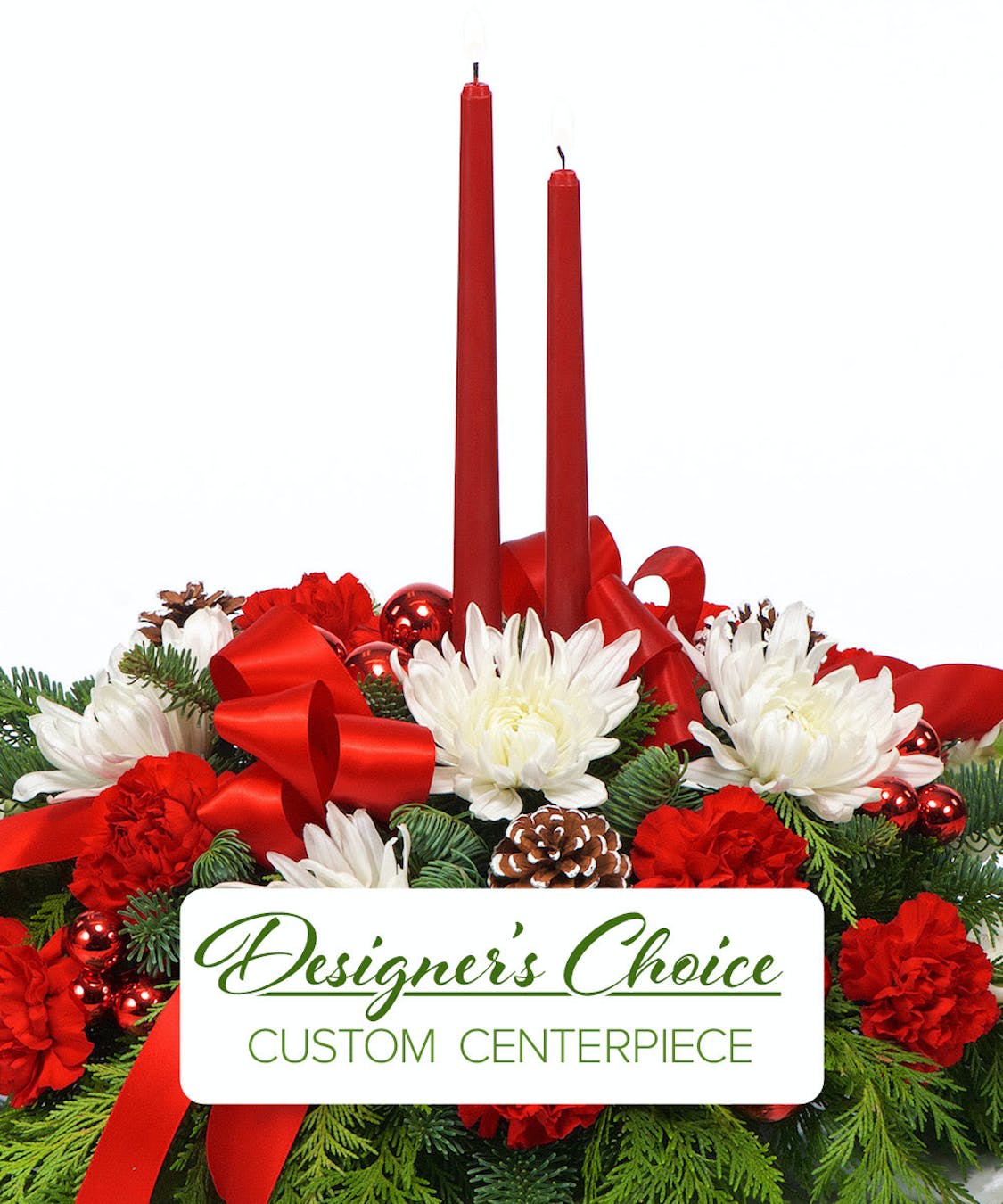 CHRISTMAS CENTERPIECE  - DESIGNER CHOICE CHRISTMAS CENTERPIECE 