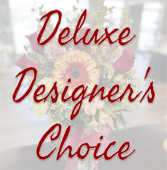 Designer's Choice Deluxe - A beautifully curated arrangement of seasonal flowers, designed by hand especially for someone special.