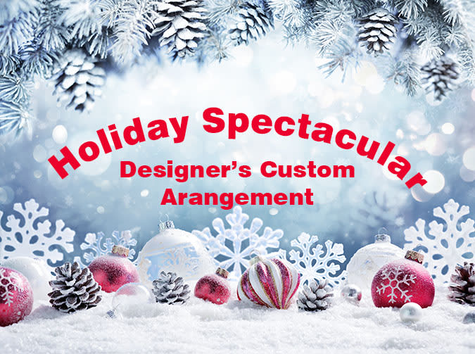 Holiday Spectacular! A real WOW! - Send a spectacular Holiday arrangement that will make their eyes sparkle with delight. Let our designer use his artistry to create an AMAZING holiday arrangement for someone special. Big and gorgeous! They will remember this for years! Custom designed just for YOUR SPECIAL GIFT!  We are proud to deliver our flower creations to the Kenosha, Somers, and Pleasant Prairie area. With over 55 years of combined flower design experience in Kenosha, Wisconsin, A Summer's Garden Florist and Gifts is the perfect choice for the freshest flowers, most creative design, and exceptional customer service.  