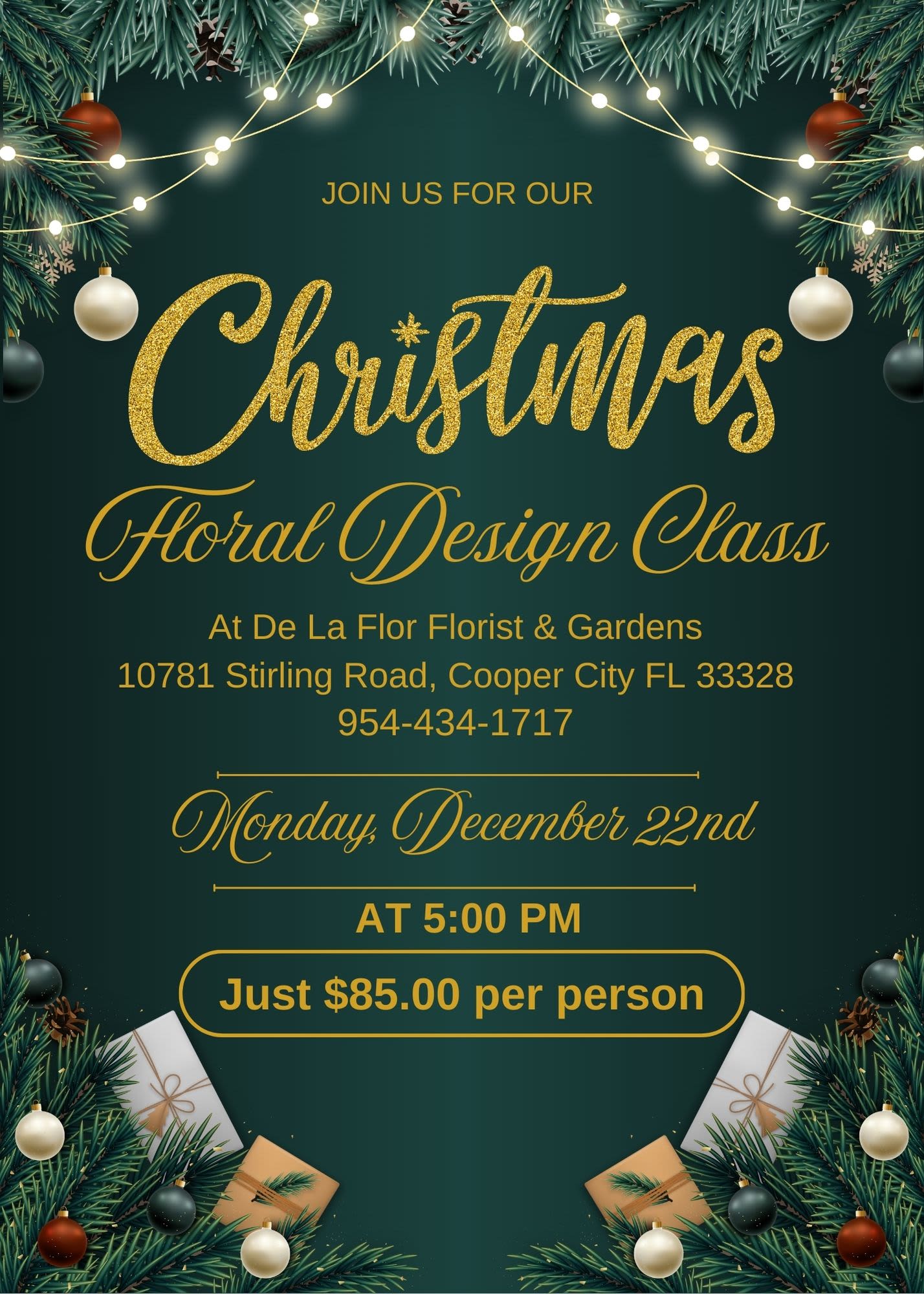 Christmas Centerpiece Design Class - Deborah De La Flor will instruct you in the creation of your own Christmas Centerpiece. Monday, December 22nd at 5:00 pm at De La Flor Florist &amp; Gardens, 10781 Stirling Road, Cooper City, FL 33328