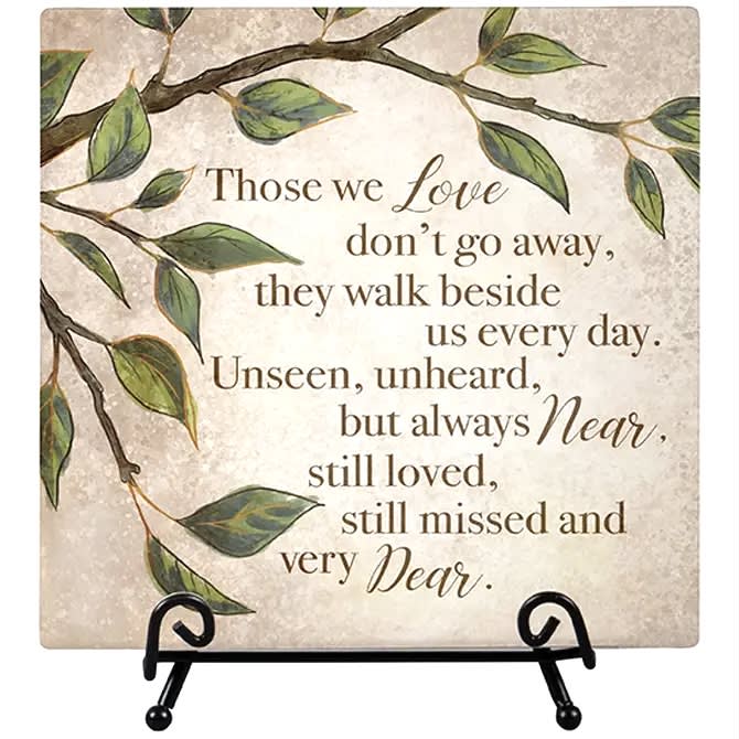 Always Near Easel Plaque - Our easel plaques are designed, printed, and packaged in the USA. Made of ceramic, these plaques come gift boxed and include the wire easel. W: 6&quot;H: 6&quot; If sending to a funeral home or memorial service, we will deliver this so it can be dislayed on the easel during the visitation and service. If delivered to a residence, this will be packaged in tissue paper and delived in our signature kraft paper bag with a ribbon