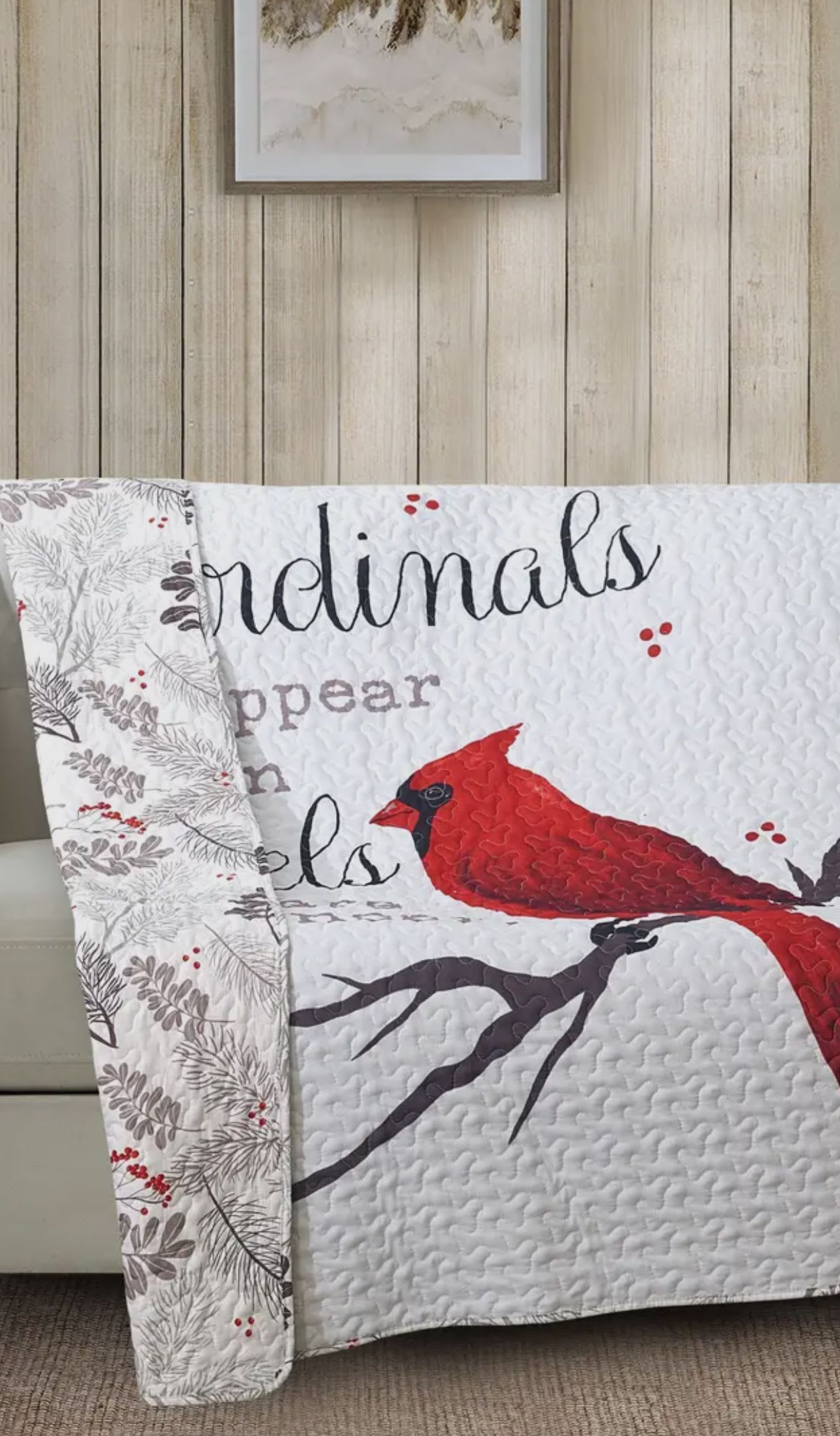 Cardinals Appears  - Virah Bella Quilted Throw. Provide comfort in many ways. Beautiful uplifting spiritual quote are gloriously presented on a 50”x 60” quilted throw. Made from satiny soft 100% polyester microfiber with a 50% polyester and 50% cotton fill. This lightweight throw is stain resistant and easy to launder. 