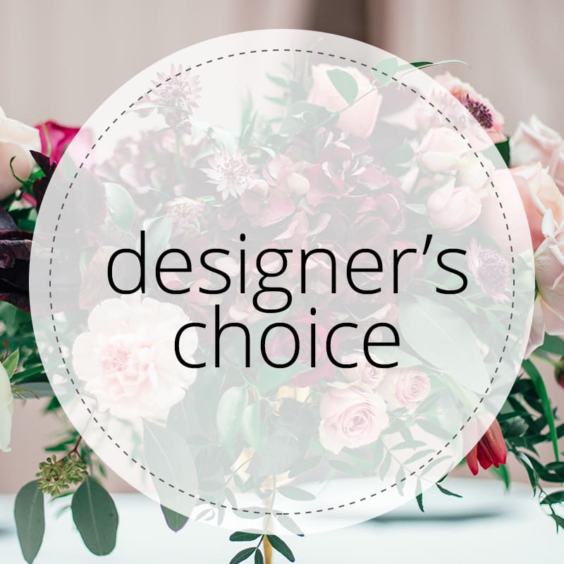 Designer's Choice - Let our designers create a beautiful arrangement with the freshest blooms of the season! 
