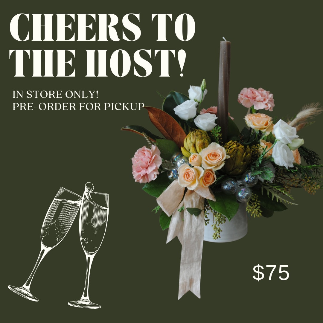 Cheers to the Host! In Store Only Special - Come on in and grab a lovely centerpiece for the host, whether that be yourself- or a loved one! For only $75, you receive not only a gorgeous floral centerpiece, but also a ceramic keepsake! 