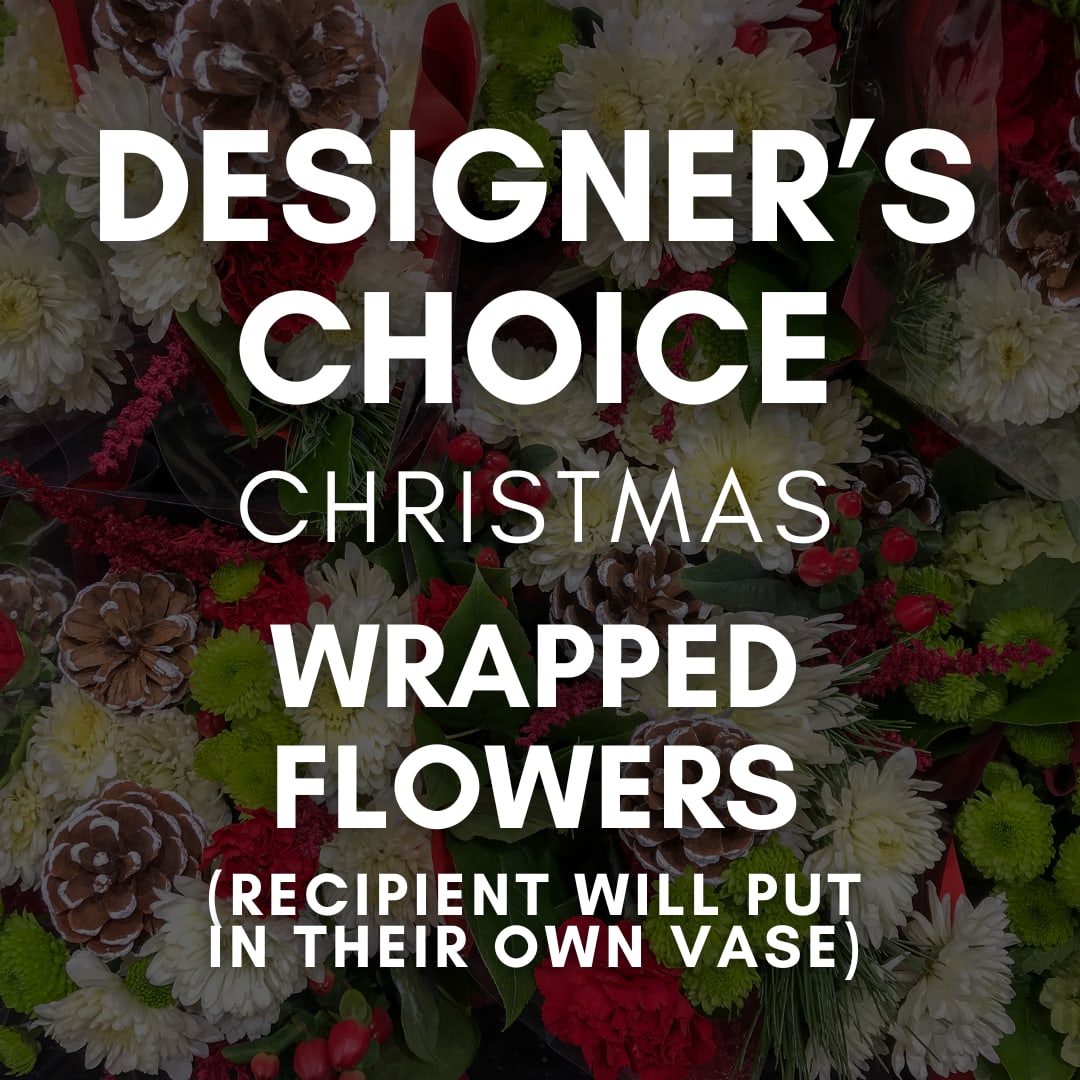  Designer's Choice - Christmas Wrapped Flowers - A beautifully wrapped bouquet designed with fresh, seasonal holiday blooms, hand selected by our designers. This option is perfect for those who want to display their flowers in their own vase.  Elegant, festive, and full of holiday charm, it’s a surprise designed to impress.