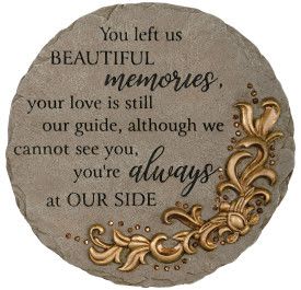 Plaque 'You Left Us Beautiful Memories' - Plaque 'You left us beautiful memories, your love is still our guide, although we cannot see you, you're always at our side' - Cast in resin to emulate the look of sandstone. Hand painted with beaded detail. Keyhole hanger. 10163
