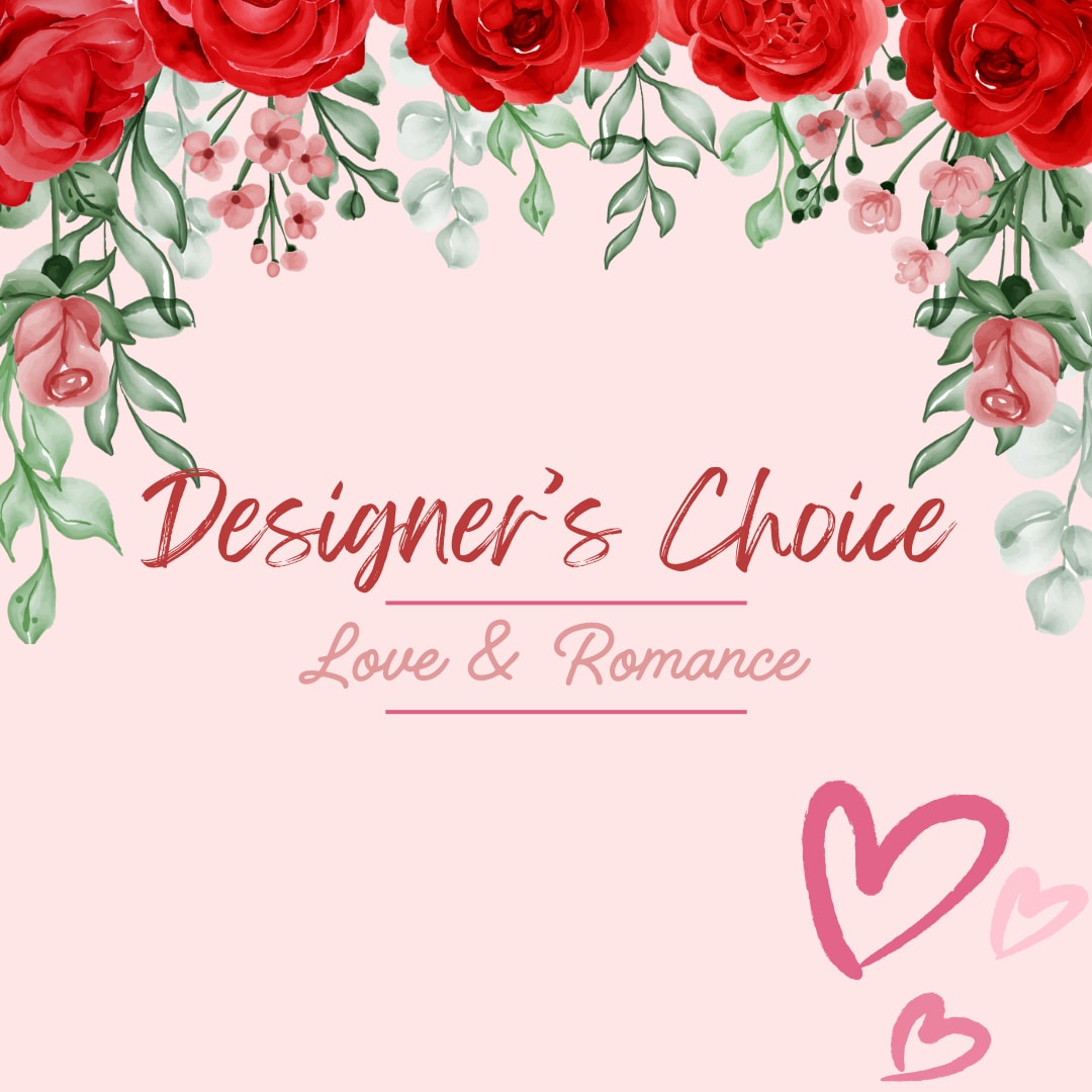Designer's Choice Love &amp; Romance - Looking for beautiful flowers to gift to that special someone? You're in the right place! Let our talented designers hand pick fresh flowers and uniquely design them in a vase with greens and filler. We will do our best to use colors such as reds, pinks, whites and purples but this can be subject to change based on time of order and availability. 