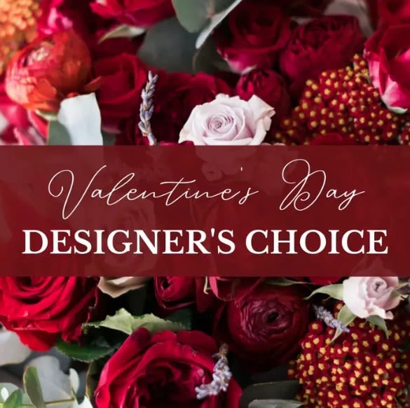 Valentine's Designer’s Choice - Looking for the most value in sending flowers? Let our professional floral designers create an elegant bouquet of seasonal flowers that they will love. We select the freshest flowers available and will create a one-of-a-kind arrangement, just for you!