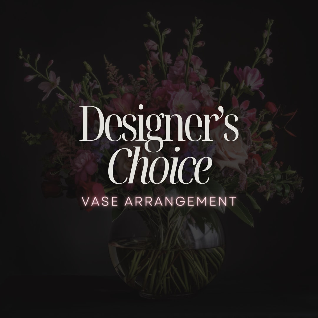 Designer's Choice (Vase Arrangement) - "Leave it to the pros with our 'Designer's Choice' Vase Arrangement. You set the price, we craft the magic. Our floral artists use the freshest blooms to create a one-of-a-kind masterpiece just for you or your special someone.  Options Made Easy:  Standard - $125 Deluxe - $200 Premium $300  Each 'Designer's Choice' comes in a stylish vase, ready to display and enjoy. 