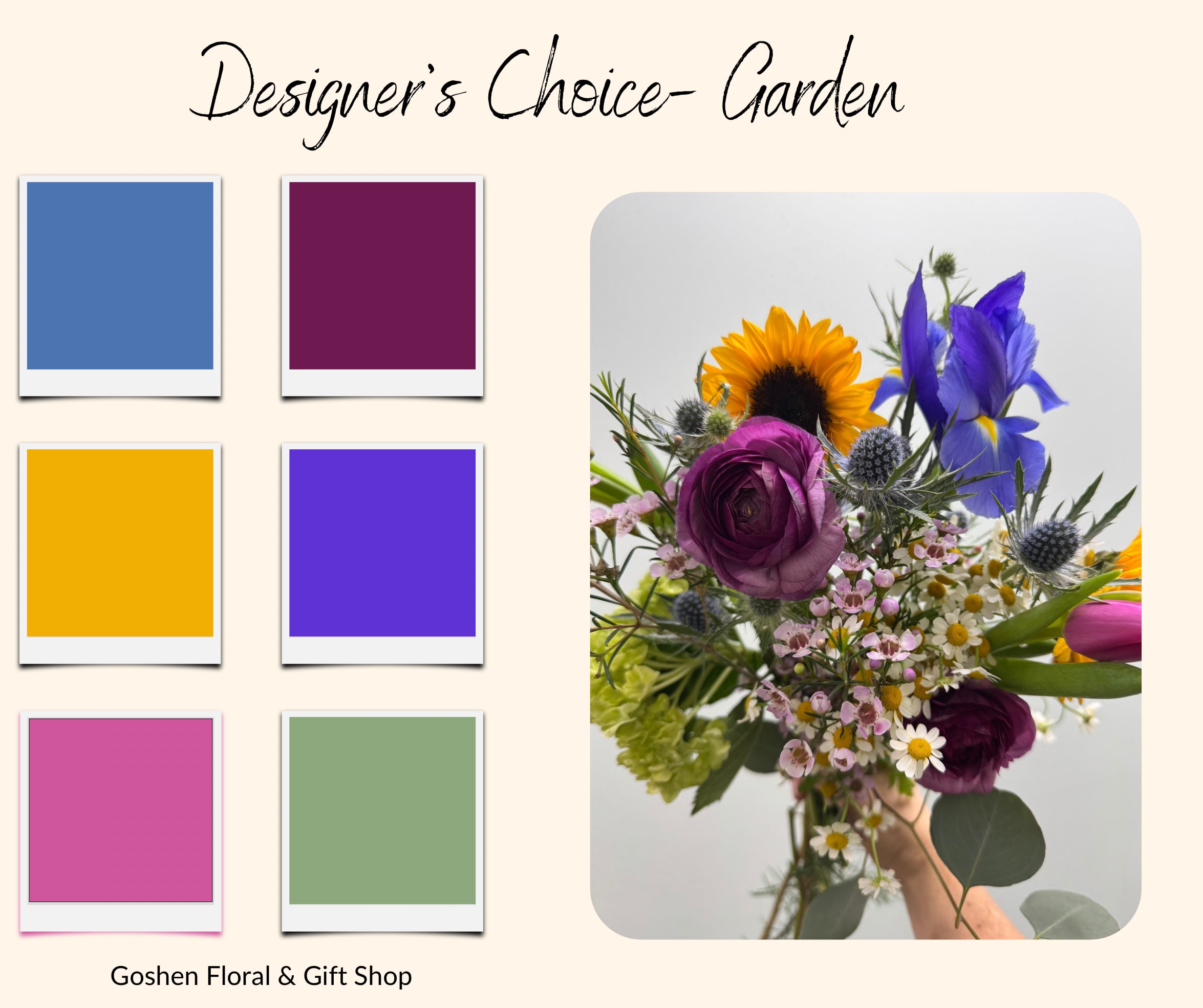 Designer's Choice- Garden - We'll choose flowers that you'll find in nature, with all different textures and palettes. You can expect any of the flowers shown, if in season and available. Please let us know if any one flower or color is important and we'll make sure to include it!  