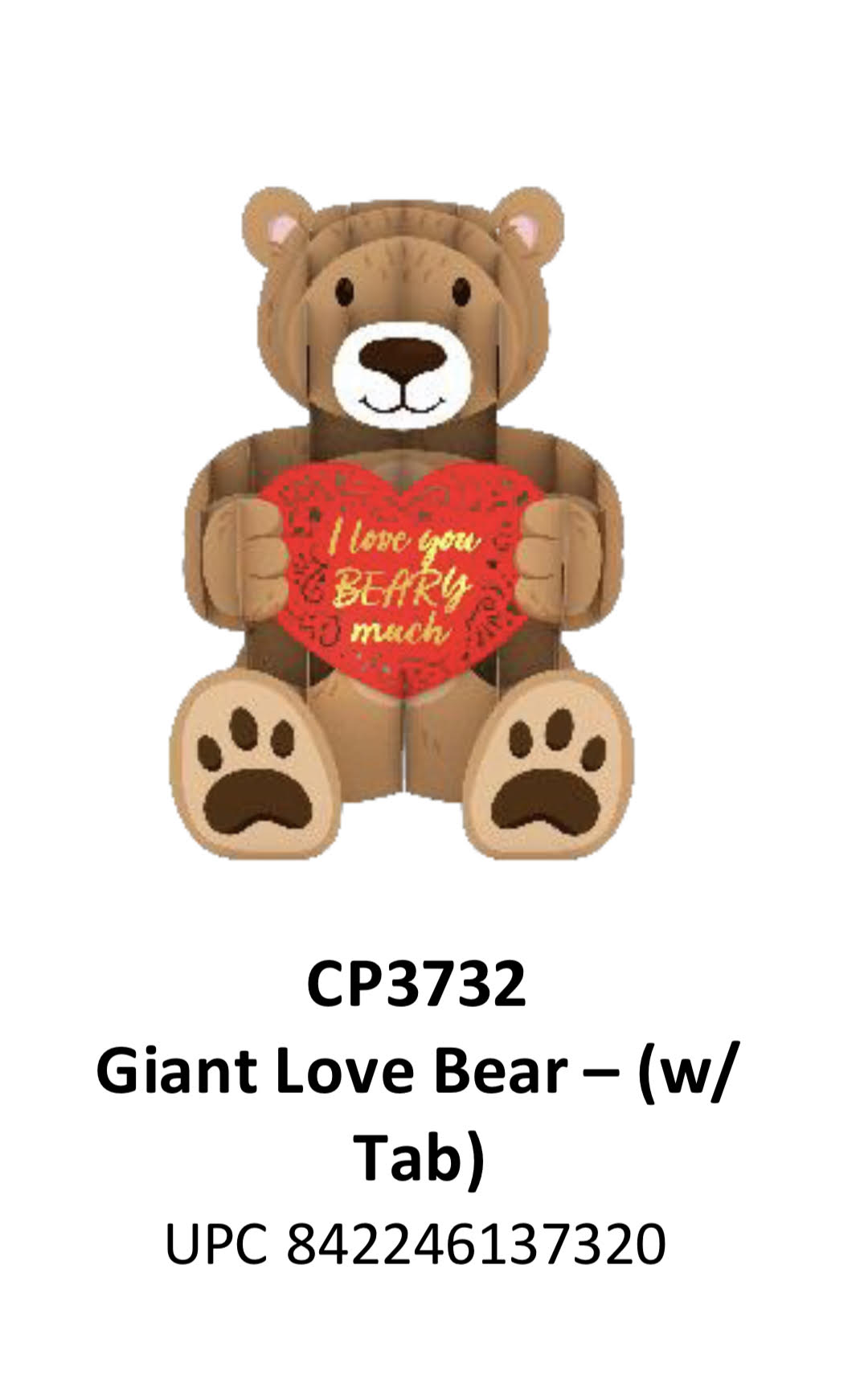 ******MUST BE ORDERED WITH FLOWERS******        Giant Love Bear Pop Up Card  - Giant Love Bear Pop Up Card w/ Tab    10.5 in. Tall x 7.5 in. Wide