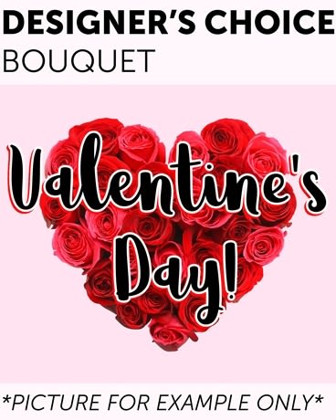 Valentines day DesignDesigners choice  - A perfect way to  show your love vvalentine day oranorange day. All arrangements will include roses and other flowers with valentines trim i pink red and white
