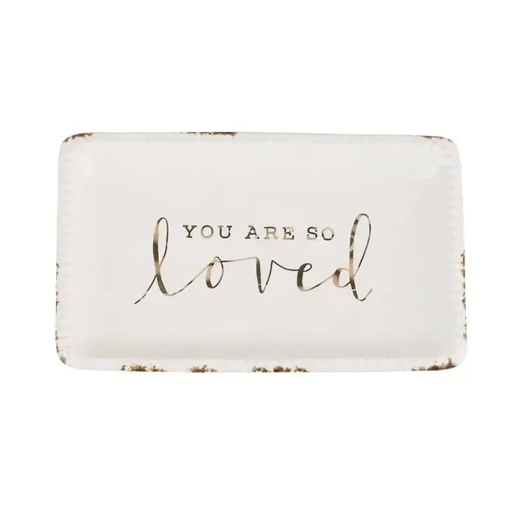 TRINKET TRAY - You Are So Loved Trinket Tray  -  * Original Design   * 6" x 3.5"   * Individually hand-painted 