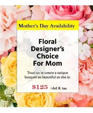 Designers Choice for Mom $125 - Surprise mom with a gift that’s as special as it is unique. Each Designer’s Choice bouquet is hand-designed by our artisan designers so that no two are exactly alike. Using the freshest seasonal blooms and their own creativity, they’ll craft a gorgeous arrangement for the best possible value at every size. Fresh bouquet of beautiful blooms, selected and hand-arranged in a glass vase by our expert designers. Floral colors and varieties will vary depending on local availability The best possible value in each size available
