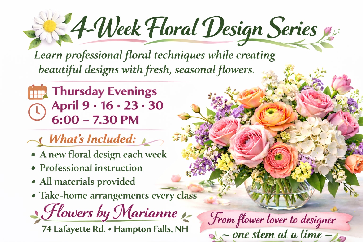 Floral Design Class - Four-week Floral Design Class includes all materials and instruction.  Take home an arrangement each night. 