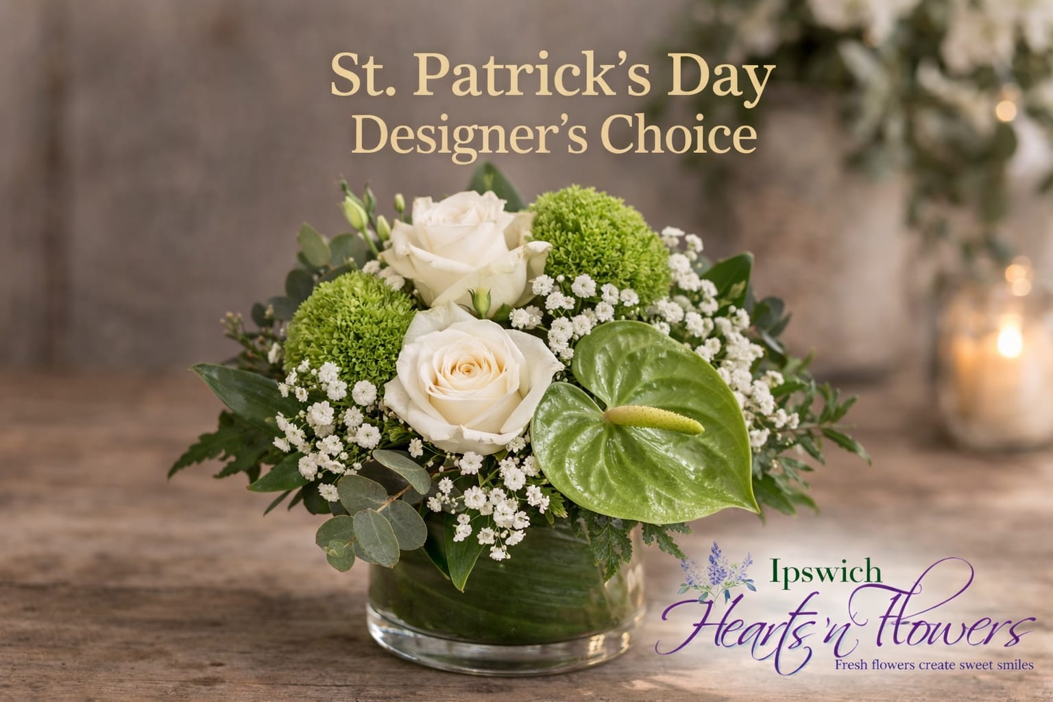 St.Patrick's Table Centerpiece - We will design a beautiful table centerpiece especially for St. Patrick's!! A vibrant assortment of greens, whites and golds!  Note: Colors may vary depending on the freshest blooms available in our shop. 