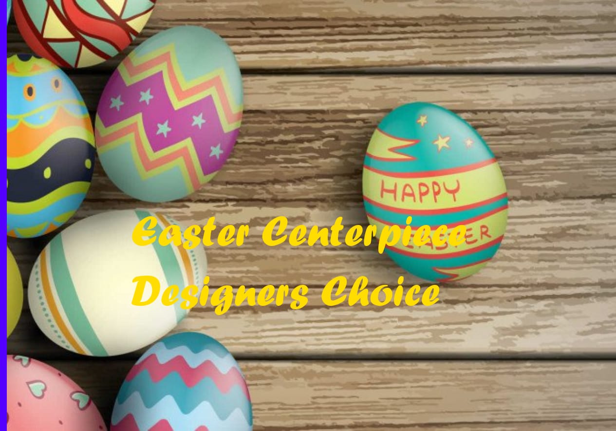 Easter Centerpiece  - Low compact arrangement for Easter , perfect for a table centerpiece 