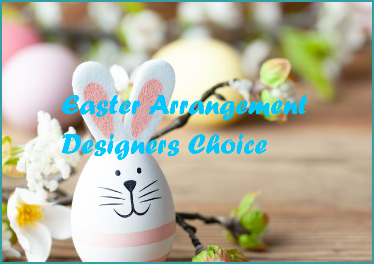 Easter Designers Choice Arrangement  - Beautiful Easter arrangement with mixed flowers in variety of color perfect for Easter 
