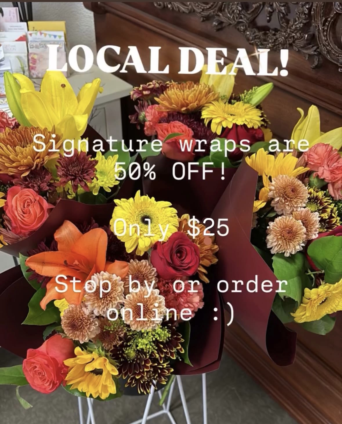 Local offer- Seasonal Market Bouquet Wrap - Our Market Bouquet Wrap features a curated selection of the freshest seasonal blooms, thoughtfully designed by our florists and elegantly wrapped in paper and ribbon.  Choose your style:  Standard – Florist’s choice of seasonal favorites Deluxe – Soft, neutral tones for a timeless look Premium – Bold, vibrant colors for a striking statement  Available for easy ordering—walk in, call, or place your order online for scheduled pickup.  Pickup only (in-store). Looking for delivery? Our hand-held bouquets, valued at $45 or more, are available for local delivery.