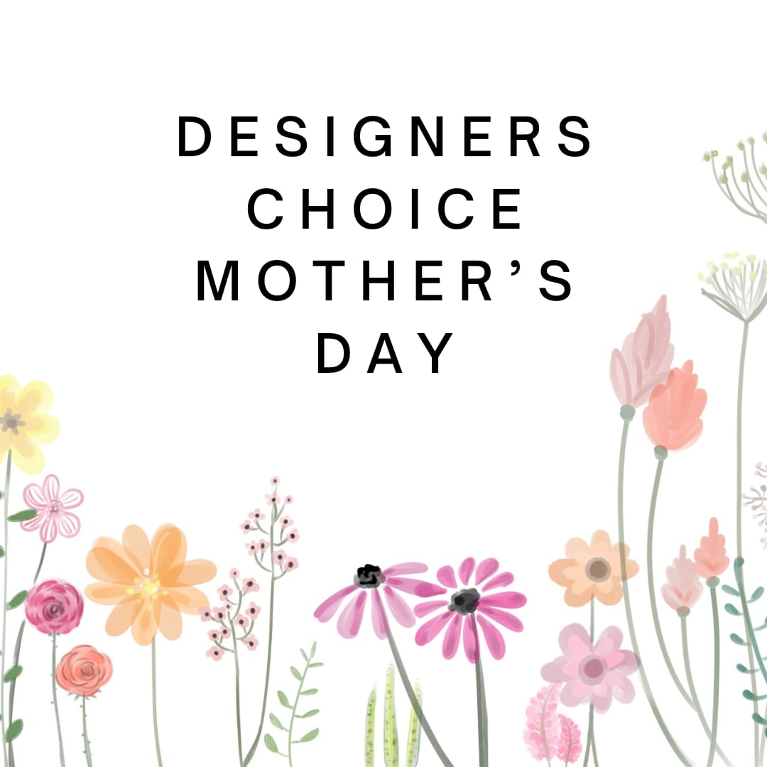Graphic with text Designers Choice Mother’s Day above pastel illustrated flowers on a white background