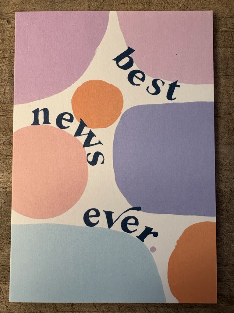 Greeting card with abstract pastel shapes and the phrase “best news ever”.