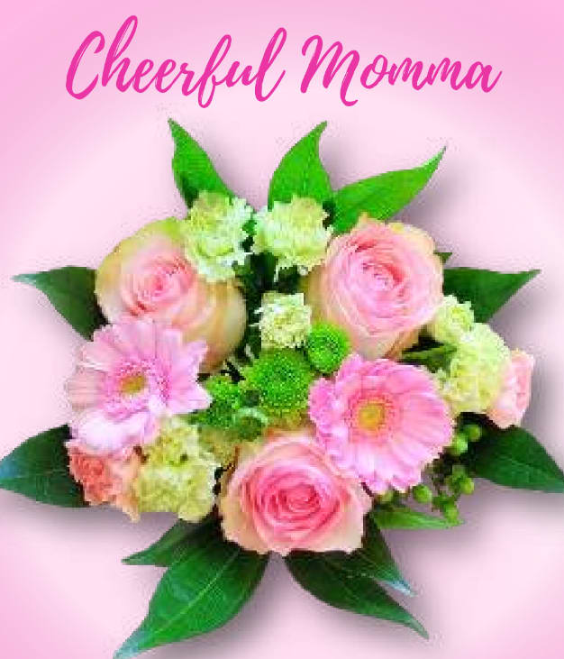 Mother's Day! Cheerful Momma - Wrap - A cheerful bouquet for the cheerful, fun loving, mom! Tell your mom just how much her joyful smile warms your heart with this bright arrangement of roses, mums, and mix of blooms. 
